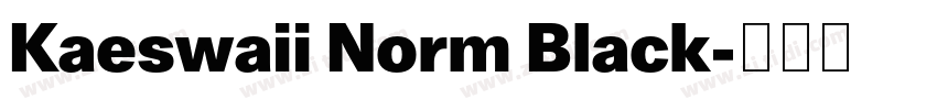 Kaeswaii Norm Black字体转换